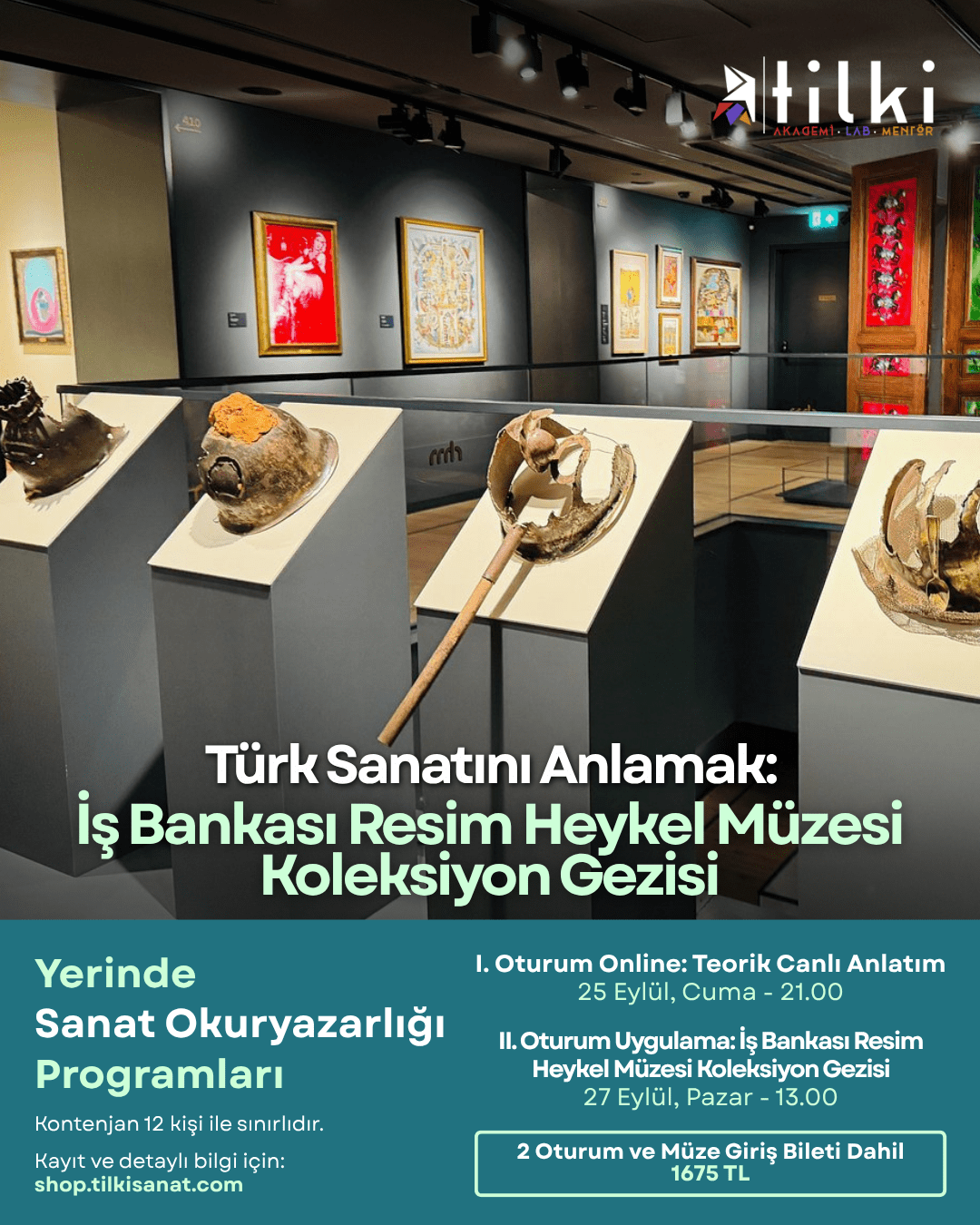 Türk Sanatını Anlamak – İş Bankası Resim Heykel Müzesi Gezisi İş Bankası Resim Heykel Müzesi Gezisi